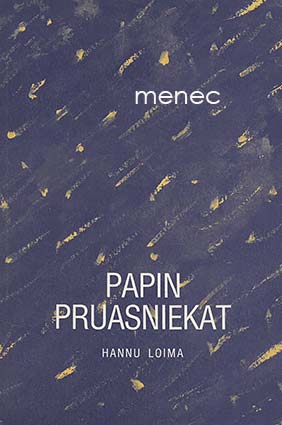 Loima, Hannu - Papin pruasniekat 