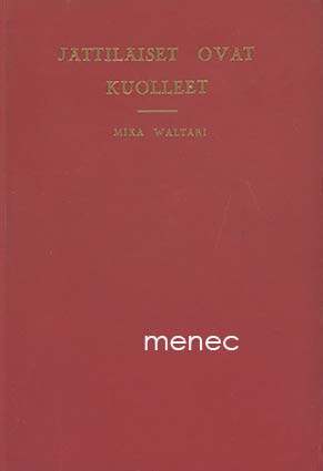 Waltari, Mika - Jättiläiset ovat kuolleet 