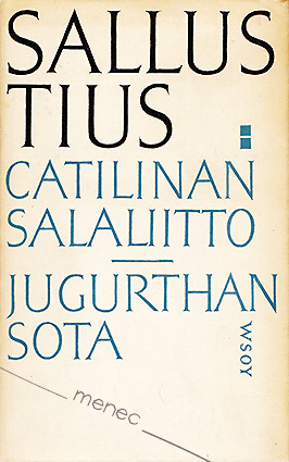 Sallustius - Catilinan salaliitto / Jugurthan sota 