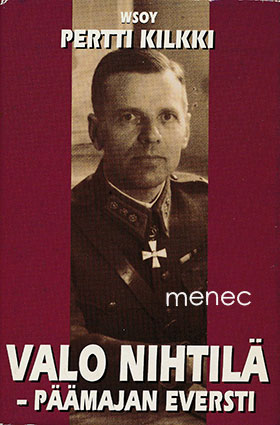 Kilkki, Pertti - Valo Nihtilä – päämajan eversti 