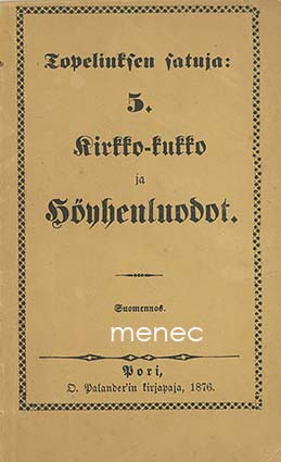 Topelius, Sakari - Kirkko-kukko ja Höyhenluodot 