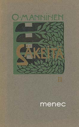 Manninen, Otto - Säkeitä. 1-2 