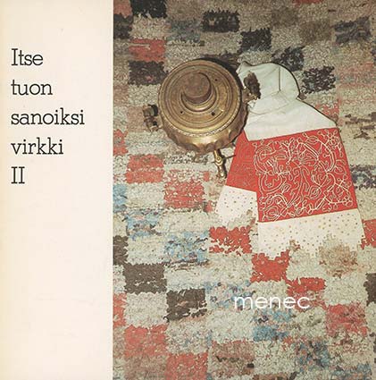 Itse tuon sanoiksi virkki. II 