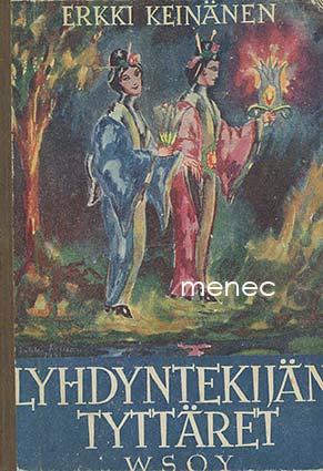 Keinänen, Erkki - Lyhdyntekijän tyttäret 