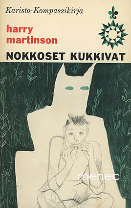 Martinson, Harry - Nokkoset kukkivat 