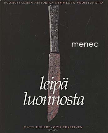 Huurre, Matti & Turpeinen, Oiva - Leipä luonnosta 