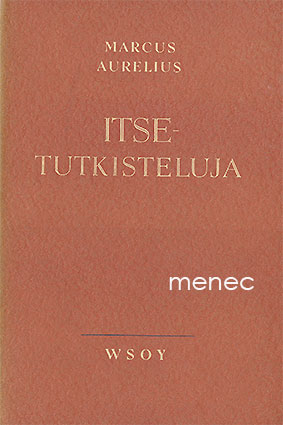 Marcus Aurelius - Itsetutkisteluja 