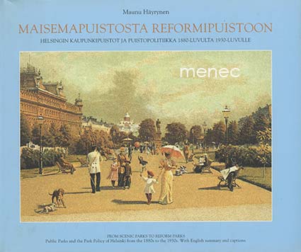 Häyrynen, Maunu - Maisemapuistosta reformipuistoon 