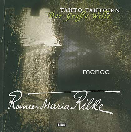 Rilke, Rainer Maria - Tahto tahtojen 