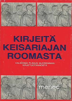 Kirjeitä keisariajan Roomasta 