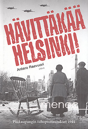 Raevuori, Antero - Hävittäkää Helsinki! 