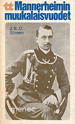Screen, J. E. O. - Mannerheimin muukalaisvuodet 