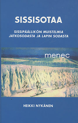 Nykänen, Heikki - Sissisotaa 