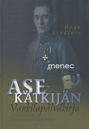 Lindfors, Hugo - Asekätkijän vankilapäiväkirja 