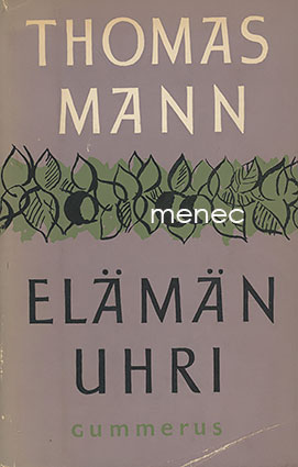 Mann, Thomas - Elämän uhri 