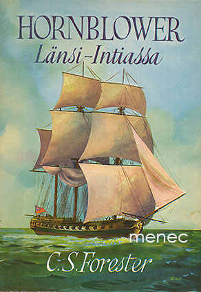 Forester, C. S. - Hornblower Länsi-Intiassa 