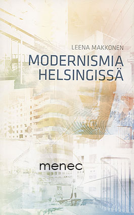 Makkonen, Leena - Modernismia Helsingissä 