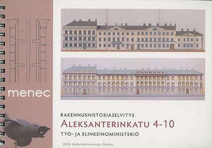 Aleksanterinkatu 4-10. Rakennushistoriaselvitys. Työ- ja elinkeinoministeriö 