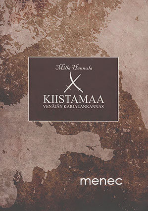 Hannula, Milla - Kiistamaa. Venäjän Karjalankannas 