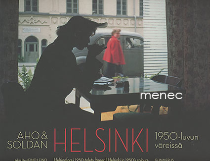 Aho & Soldan. Helsinki 1950-luvun väreissä 