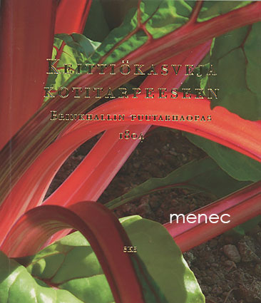 Keittiökasveja kotitarpeeseen. Brinkhallin puutarhaopas 1804 