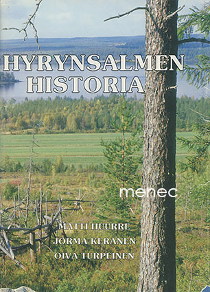 Huurre, Matti & Keränen, Jorma & Turpeinen, Oiva - Hyrynsalmen historia 