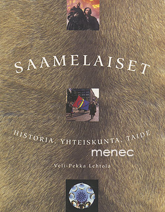 Lehtola, Veli-Pekka - Saamelaiset. Historia, yhteiskunta, taide 