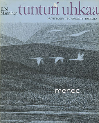 Manninen, E. N. - Tunturi uhkaa 