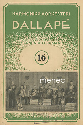 Harmonikkaorkesteri Dallapé. Valikoima lauluja tanssiuutuuksiin. 16 