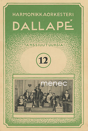 Harmonikkaorkesteri Dallapé. Valikoima lauluja tanssiuutuuksiin. 12 