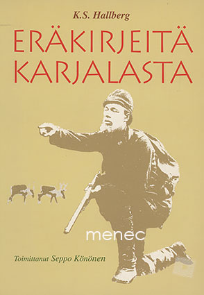 Hallberg, K. S. - Eräkirjeitä Karjalasta 