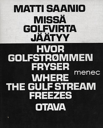 Saanio, Matti - Missä Golfvirta jäätyy 