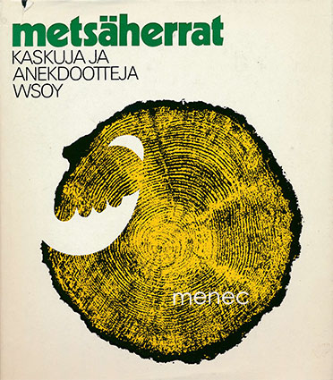 Metsäherrat. Kaskuja ja anekdootteja 