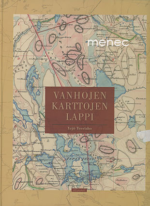 Teeriaho, Yrjö - Vanhojen karttojen Lappi 