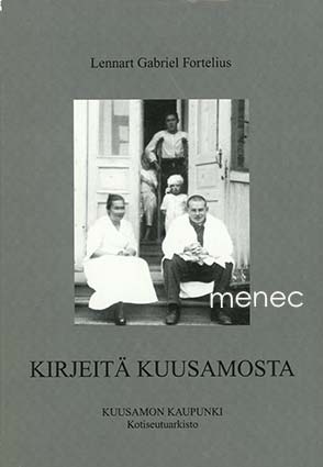 Fortelius, Lennart Gabriel - Kirjeitä Kuusamosta 