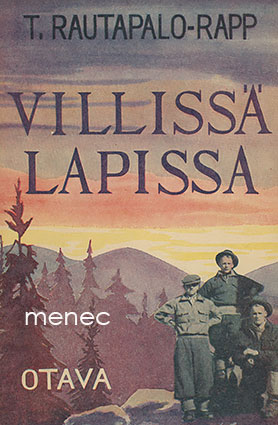 Rautapalo-Rapp, T. - Villissä Lapissa 