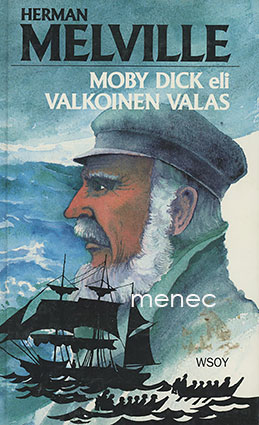 Melville, Herman - Moby Dick eli Valkoinen valas 