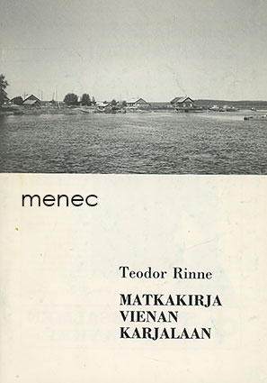 Rinne, Teodor - Matkakirja Vienan Karjalaan 