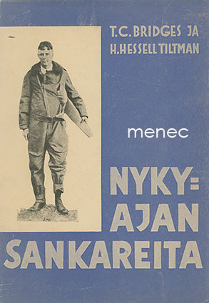 Bridges, T. C. & Tiltman, H. Hessel - Nykyajan sankareita 