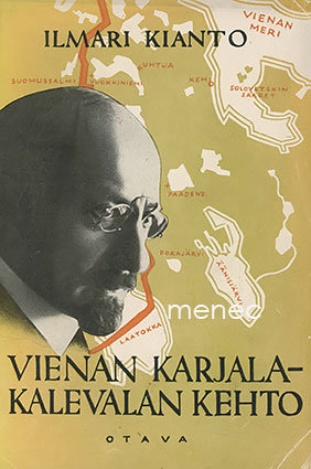 Kianto, Ilmari - Vienan Karjala – Kalevalan kehto 