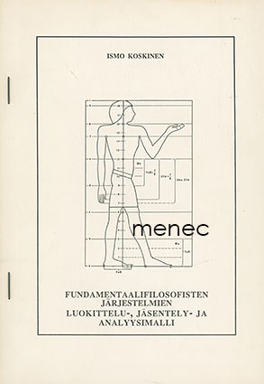 Koskinen, Ismo - Fundamentaalifilosofisten järjestelmien luokittelu-, jäsennys- ja analyysimalli 