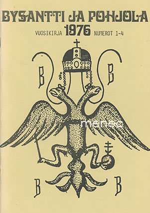 Bysantti ja Pohjola. Vuosikirja 1976. Numerot 1-4 