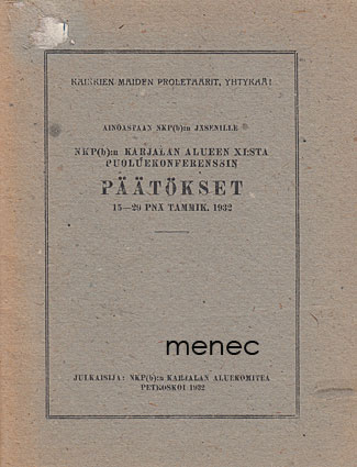 NKP(b):n Karjalan alueen XI:sta puoluekonferenssin päätökset 15–20 pnä tammik. 1932 