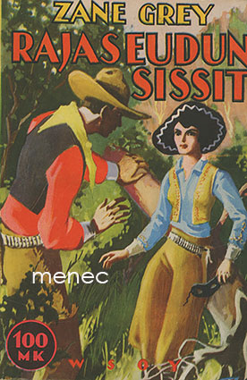 Grey, Zane - Rajaseudun sissit 