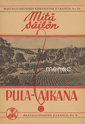 Mitä säilön pula-aikana? 