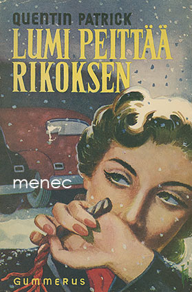 Patrick, Quentin - Lumi peittää rikoksen 