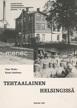 Yliaho, Timo & Snellman, Hanna - Tehtaalainen Helsingissä 