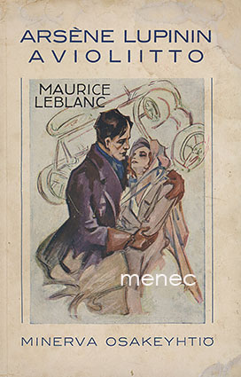 Leblanc, Maurice - Arsène Lupinin avioliitto 