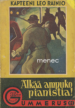 Rainio, Leo - Älkää ampuko pianistia 
