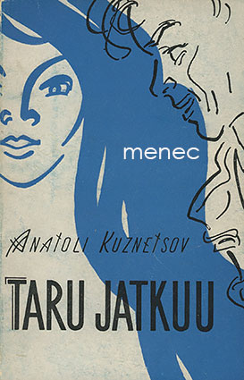 Kuznetsov, Anatoli - Taru jatkuu 